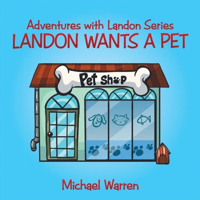 Michael Warren - Landon Wants a Pet, E-bok