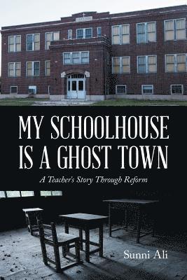 Sunni Ali - My Schoolhouse Is a Ghost Town, Häftad