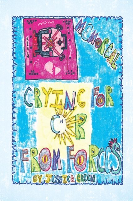 Jessica Green - Crying for or from Forces: Memoreal, E-bok. Tillgänglighet: Lägg i varukorg