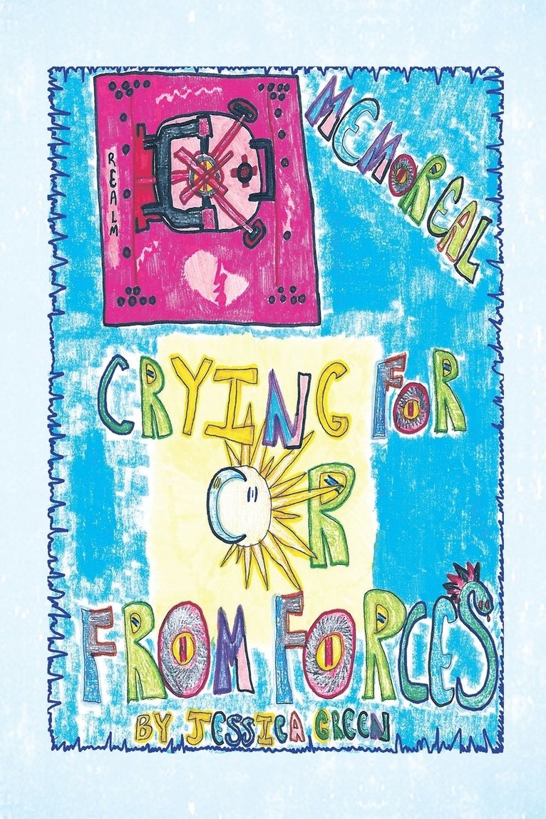 Jessica Green - Crying for or from Forces, Häftad. Tillgänglighet: Lägg i varukorg