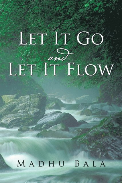 Madhu Bala - Let It Go and Let It Flow, E-bok