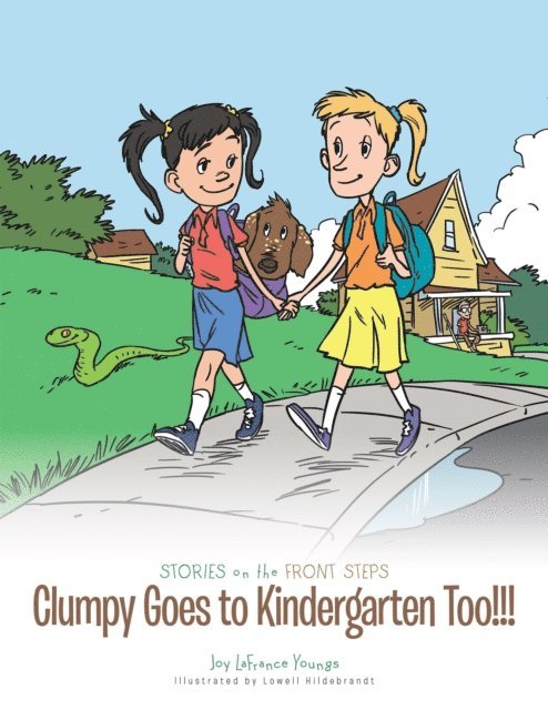 Joy LaFrance Youngs - Clumpy Goes to Kindergarten Too!!!, E-bok