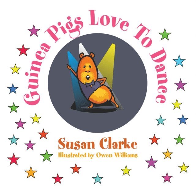 Susan Clarke - Guinea Pigs Love to Dance, E-bok