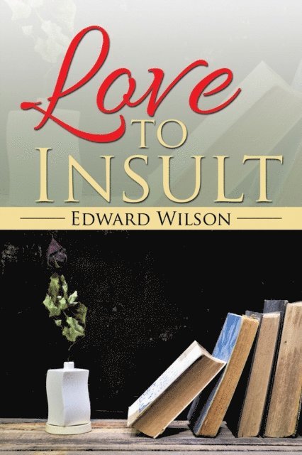Edward Wilson - Love to Insult, E-bok