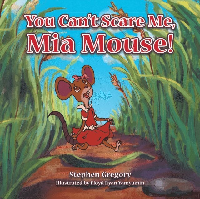 Stephen Gregory - You Can't Scare Me, Mia Mouse!, E-bok
