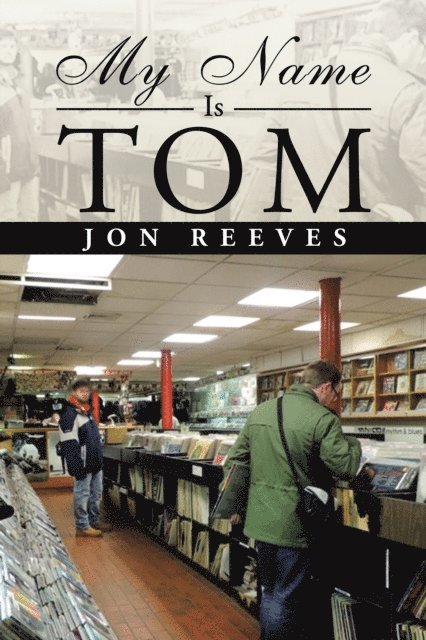 Jon Reeves - My Name Is Tom, E-bok