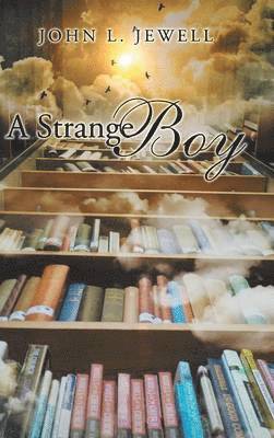 John L Jewell - Strange Boy, Inbunden. Tillgänglighet: Lägg i varukorg