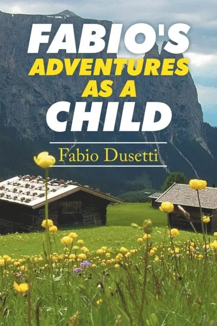 Fabio Dusetti - Fabio's Adventures as a Child, E-bok. Tillgänglighet: Lägg i varukorg