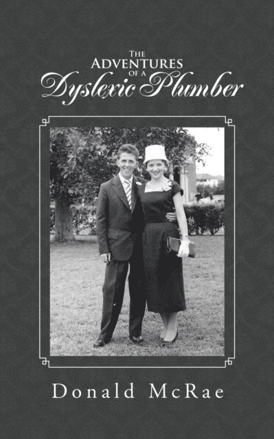 Donald McRae - Adventures of a Dyslexic Plumber, E-bok
