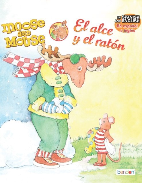 Mary Packard - Moose and Mouse/El alce y el raton, E-bok