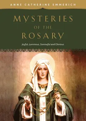 Emmerich - Mysteries of the Rosary: Joyful, Luminous, Sorrowful and Glorious Mysteries, Häftad. Tillgänglighet: Lägg i varukorg