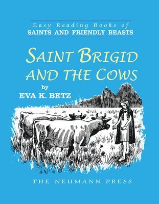 Eva K. Betz - Saint Brigid and the Cows, Häftad