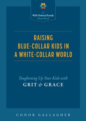 Conor Gallagher - Raising Blue Collar Kids, Häftad. Tillgänglighet: Lägg i varukorg