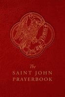 Fr Gabriel Mary Fiore Csj - The Saint John Prayerbook: Biblical Meditations and Prayers Inspired by the Beloved Disciple, Häftad