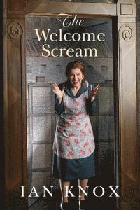 Ian Knox - The Welcome Scream, Häftad. Tillgänglighet: Lägg i varukorg