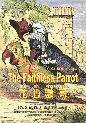 Charles H. Bennett - The Faithless Parrot (Traditional Chinese): 08 Tongyong Pinyin with IPA Paperback Color, Häftad. Tillgänglighet: Lägg i varukorg