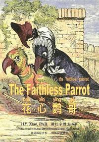 Charles H. Bennett - The Faithless Parrot (Simplified Chinese): 10 Hanyu Pinyin with IPA Paperback Color, Häftad. Tillgänglighet: Lägg i varukorg
