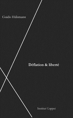 Institut Coppet - Deflation et liberte, Häftad. Tillgänglighet: Lägg i varukorg