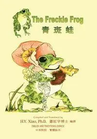 Charlotte B. Herr - The Freckle Frog (Traditional Chinese): 01 Paperback Color, Häftad. Tillgänglighet: Lägg i varukorg