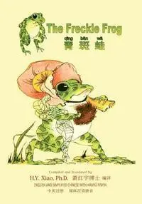 Charlotte B. Herr - The Freckle Frog (Simplified Chinese): 05 Hanyu Pinyin Paperback Color, Häftad. Tillgänglighet: Lägg i varukorg