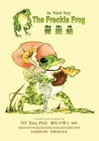 Charlotte B. Herr - The Freckle Frog (Traditional Chinese): 09 Hanyu Pinyin with IPA Paperback Color, Häftad. Tillgänglighet: Lägg i varukorg
