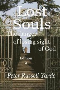 Peter Russell-Yarde - Lost Souls: The Danger of Losing Sight of God, Häftad. Tillgänglighet: Lägg i varukorg