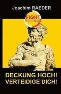 Deckung hoch! Verteidige Dich!