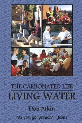 Don Atkin - Living Water: Living the Carbonated Life, Häftad. Tillgänglighet: Lägg i varukorg