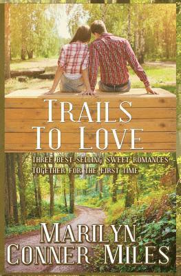 Marilyn Conner Miles - Trails to Love, Häftad