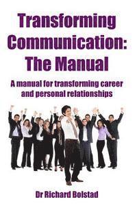 Richard Bolstad - Transforming Communication: The Manual, Häftad. Tillgänglighet: Lägg i varukorg