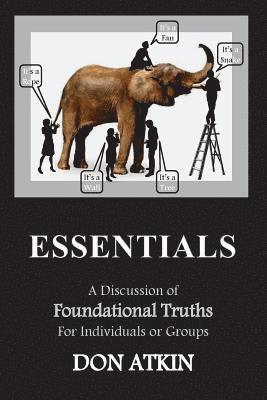 Don Atkin - Essentials: A Discussion of Foundational Truths for Individuals or Groups, Häftad. Tillgänglighet: Lägg i varukorg
