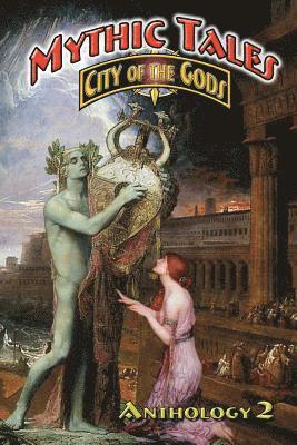 Wynn Mercere, M. Scott Verne - Mythic Tales: City of the Gods 2, Häftad. Tillgänglighet: Lägg i varukorg