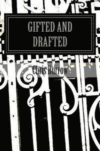 Chris Burrow - Gifted and Drafted, Häftad. Tillgänglighet: Lägg i varukorg