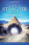 Das Stargate-Universum: Zehn Jahre Reisen durch das Sternentor - Der inoffizielle Guide zur Serie