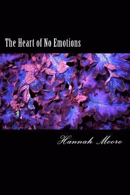 Hannah Moore - The Heart of No Emotions, Häftad. Tillgänglighet: Lägg i varukorg