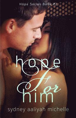 Sydney Aaliyah Michelle - Hope for Him (Hope Series Book #2), Häftad