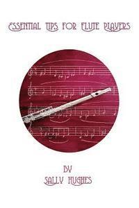 Sally Hughes - Essential Tips for Flute Players, Häftad