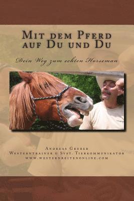 Andreas Gruber - Mit dem Pferd auf Du und Du: Dein Weg zum echten Horseman, Häftad
