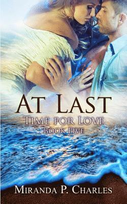 Miranda P. Charles - At Last (Time for Love Book 5), Häftad. Tillgänglighet: Lägg i varukorg