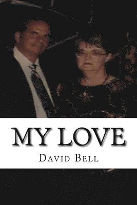 Tony Bell, David Bell - My Love, Häftad. Tillgänglighet: Lägg i varukorg