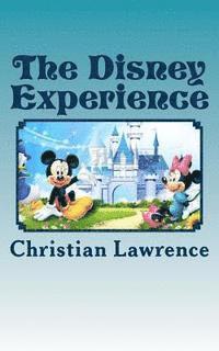 Christian Lawrence - The Disney Experience: Work Hard, Play Hard, Häftad. Tillgänglighet: Lägg i varukorg