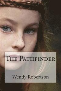 Wendy Robertson - The Pathfinder, Häftad. Tillgänglighet: Lägg i varukorg