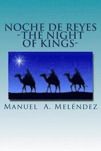 Manuel a. Melendez - Noche De Reyes The Night Of Kings?, Häftad
