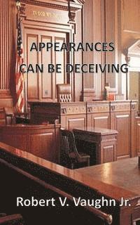 Freebird Publishers - Appearances Can Be Deceiving, Häftad