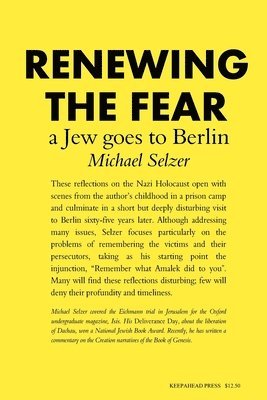 Michael Selzer - Renewing the Fear: A Jew goes to Berlin, Häftad. Tillgänglighet: Lägg i varukorg