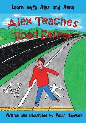 Peter Hayward - Alex Teaches Road Safety, Häftad. Tillgänglighet: Lägg i varukorg
