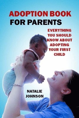 Natalie Johnson - Adoption Book for Parents, Häftad. Tillgänglighet: Lägg i varukorg