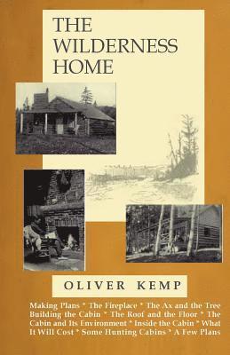 Oliver Kemp - The Wilderness Home, Häftad. Tillgänglighet: Lägg i varukorg