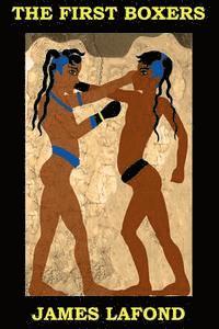 James LaFond - The First Boxers, Häftad. Tillgänglighet: Lägg i varukorg