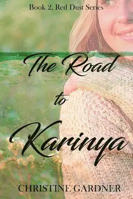 Christine Gardner - The Road to Karinya, Häftad. Tillgänglighet: Lägg i varukorg